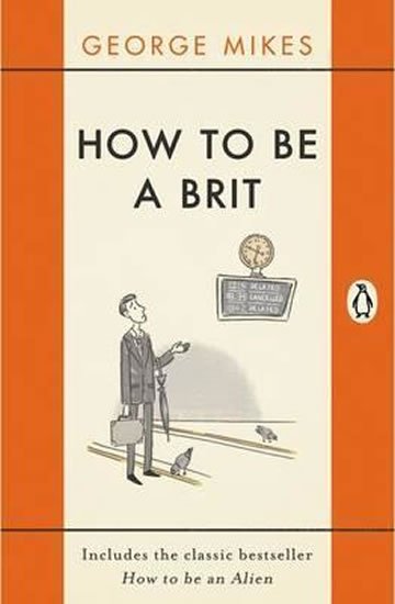 Mikes George: How to be a Brit