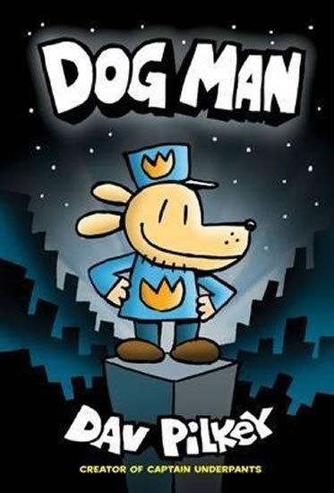 Pilkey Dav: Dog Man