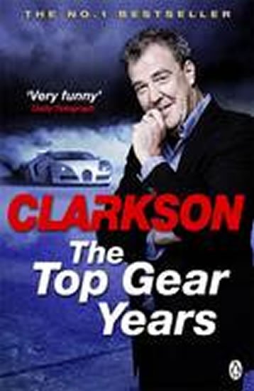 Clarkson Jeremy: The Top Gear Years