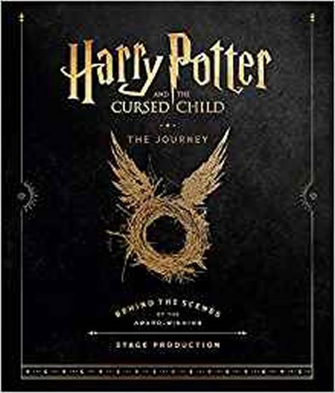 Revensonová Jody: Harry Potter and the Cursed Child: The Journey : Behind the Scenes of the A