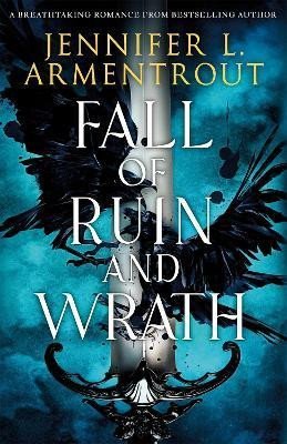 Armentrout Jennifer L.: Fall of Ruin and Wrath: An epic spicy romantasy from a mega bestselling aut