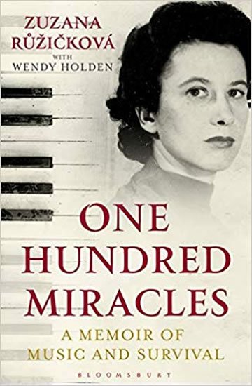 Růžičková Zuzana, Holdenová Wendy: One Hundred Miracles : A Memoir of Music and Survival Růžičková Zuzana, Holdenová Wendy: One Hundred Miracles : A Memoir of Music and Survival