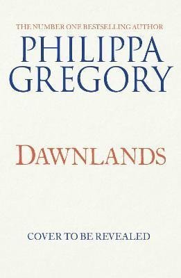 Gregory Philippa: Dawnlands