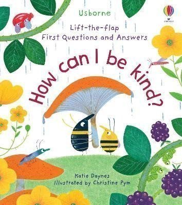 Daynes Katie: First Questions and Answers: How Can I Be Kind