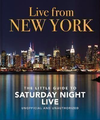 Orange Hippo!: Live from New York : The Little Guide to Saturday Night Live