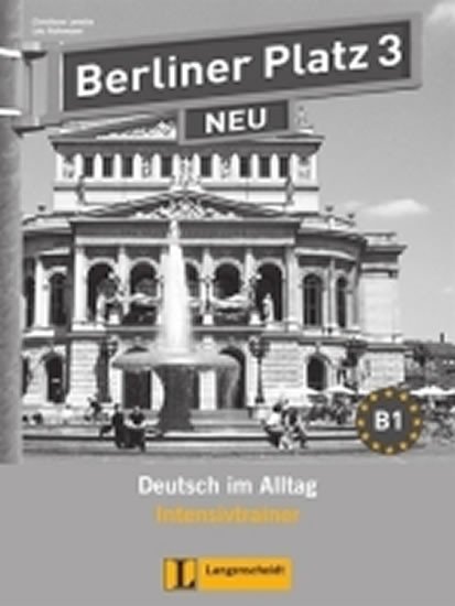 neuveden: Berliner Platz 3 Neu (B1) – Intensivtrainer neuveden: Berliner Platz 3 Neu (B1) – Intensivtrainer