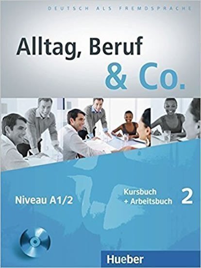 Becker Norber: Alltag, Beruf & Co. 2 - Kursbuch + Arbeitsbuch mit Audio-CD zum Arbeitsbuch