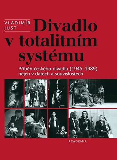 Just Vladimír: Divadlo v totalitním systému