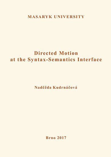 Kudrnáčová Naděžda: Directed Motion at the Syntax-Semantics Interface