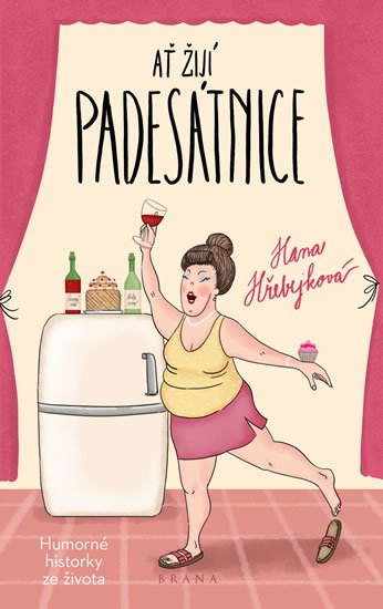 Hřebejková Hana: Ať žijí padesátnice