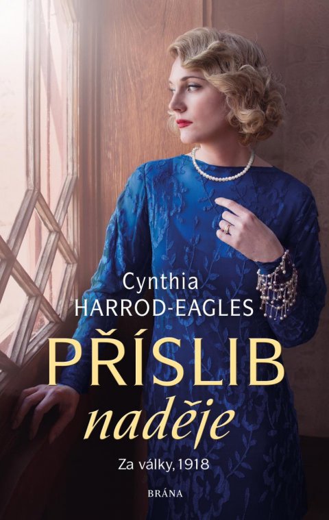 Harrod-Eagles Cynthia: Za války, 1918: Příslib naděje Harrod-Eagles Cynthia: Za války, 1918: Příslib naděje