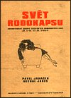 Janáček Pavel: Svět rodokapsu: Komentovaný soupis sešitových románových edic 30. a 40. let