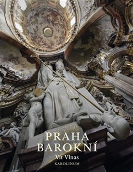 Vlnas Vít: Praha barokní