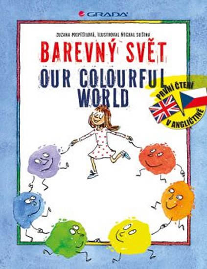 Pospíšilová Zuzana: Barevný svět / Our colourful world