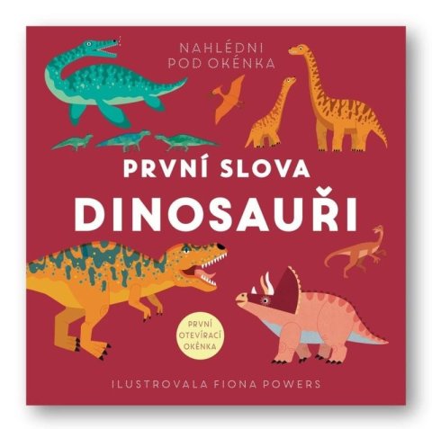 Powers Fiona: První slova Dinosauři Powers Fiona: První slova Dinosauři