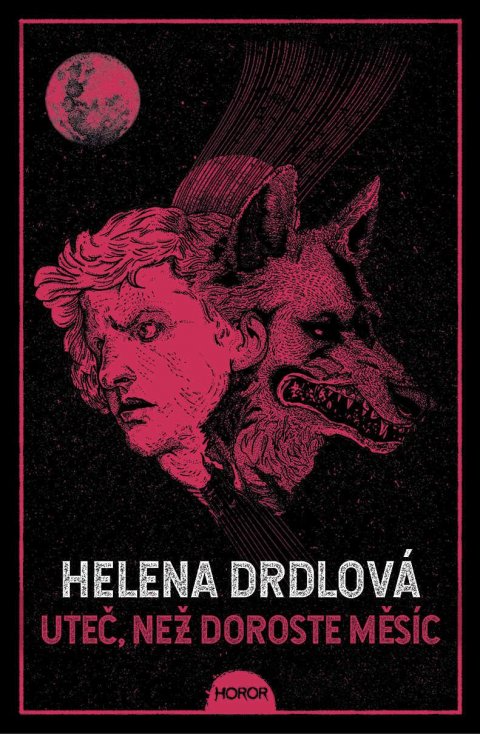 Drdlová Helena: Uteč, než doroste měsíc