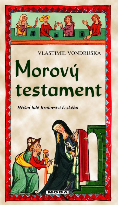 Vondruška Vlastimil: Morový testament - Hříšní lidé Království českého Vondruška Vlastimil: Morový testament - Hříšní lidé Království českého