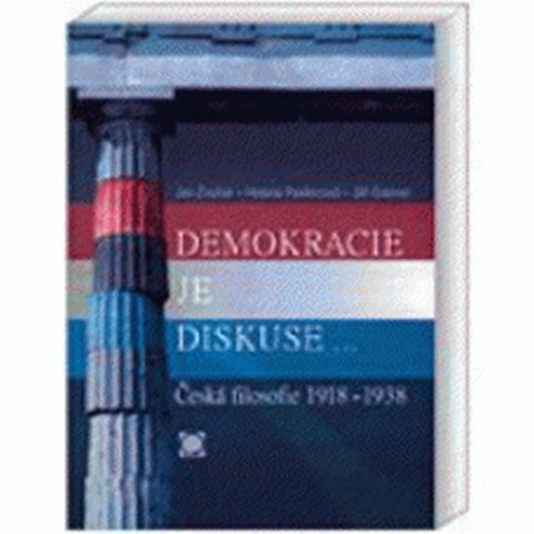 Zouhar Jan, Pavlincová Helena, Gabriel Jiří: Demokracie je diskuse Zouhar Jan, Pavlincová Helena, Gabriel Jiří: Demokracie je diskuse