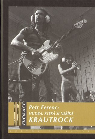 Ferenc Petr: Hudba, která si neříká KRAUTROCK
