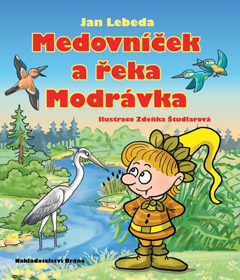 Lebeda Jan: Medovníček a řeka Modrávka