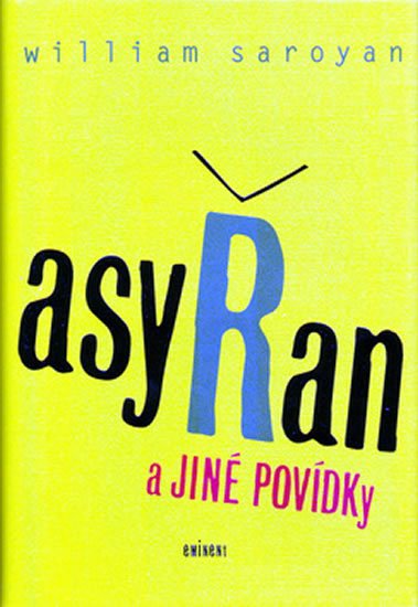 Saroyan William: Asyřan