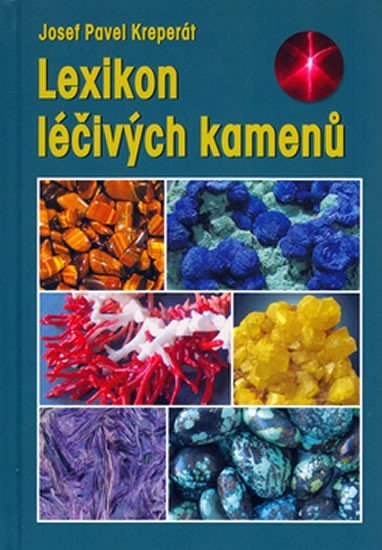 Kreperát Josef Pavel: Lexikon léčivých kamenů
