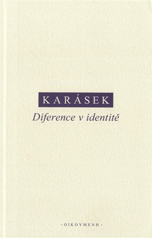 Karásek Jindřich: Diference v identitě