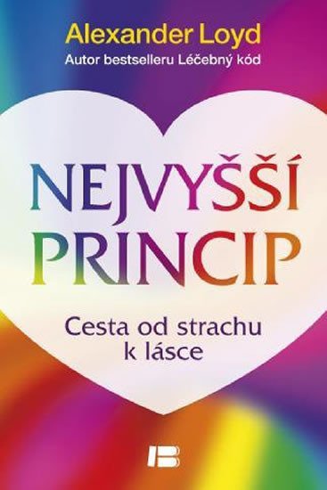 Loyd Alexander: Nejvyšší princip - Cesta od strachu k lásce
