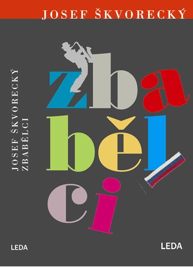 Škvorecký Josef: Zbabělci Škvorecký Josef: Zbabělci