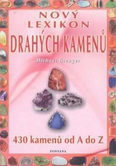 Gienger Michael: Nový lexikon drahých kamenů Gienger Michael: Nový lexikon drahých kamenů
