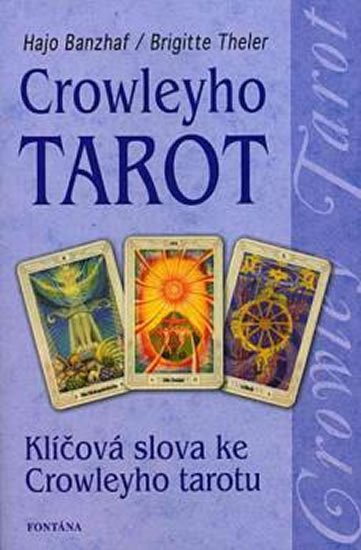 Banzhaf Hajo: Crowleyho tarot Banzhaf Hajo: Crowleyho tarot