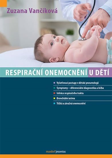 Vančíková Zuzana: Respirační onemocnění u dětí Vančíková Zuzana: Respirační onemocnění u dětí