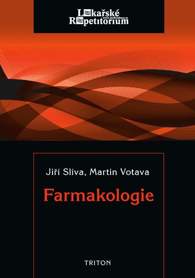 Slíva Jiří: Farmakologie - Lékařské repetitorium