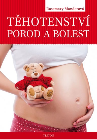 Mander Rosemary: Těhotenství, porod a bolest