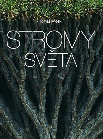 Míček Tomáš: Stromy světa