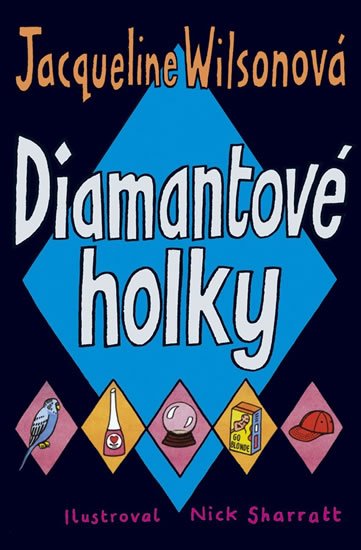 Wilsonová Jacqueline: Diamantové holky Wilsonová Jacqueline: Diamantové holky
