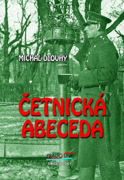 Dlouhý Michal: Četnická abeceda Dlouhý Michal: Četnická abeceda