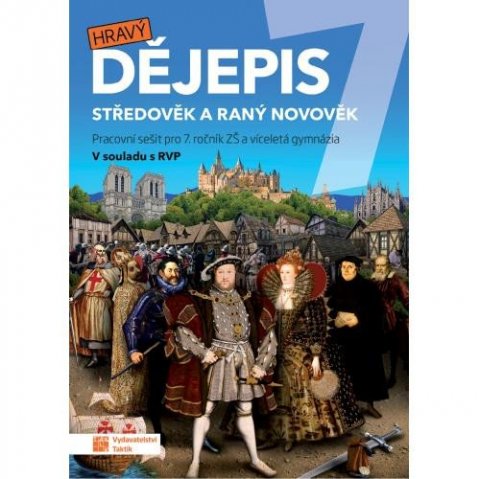 neuveden: Hravý dějepis 7 - pracovní sešit neuveden: Hravý dějepis 7 - pracovní sešit