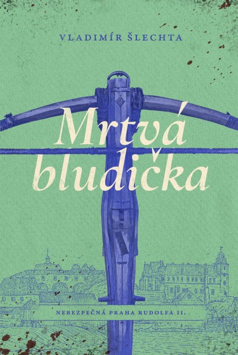 Šlechta Vladimír: Mrtvá bludička