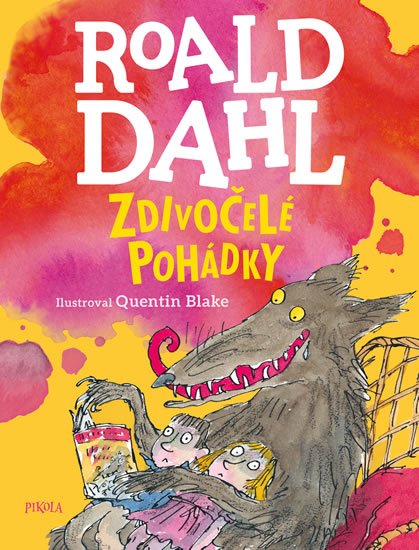 Dahl Roald: Zdivočelé pohádky
