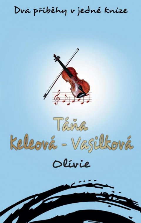 Keleová-Vasilková Táňa: Olívie Keleová-Vasilková Táňa: Olívie