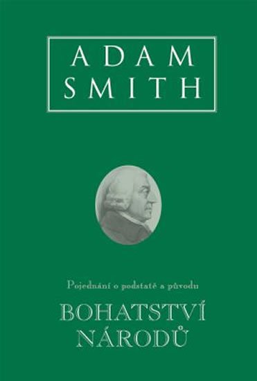 Smith Adam: Bohatství národů - Pojednání o podstatě a původu