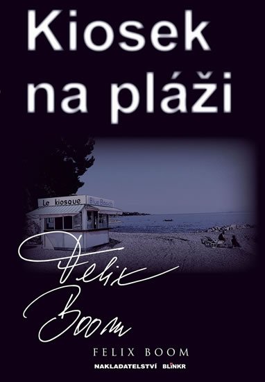 Boom Felix: Kiosek na pláži Boom Felix: Kiosek na pláži