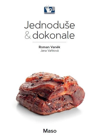 Vaněk Roman: Maso - Jednoduše & dokonale Vaněk Roman: Maso - Jednoduše & dokonale