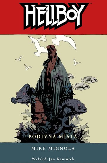Mignola Mike: Hellboy 6 - Podivná místa