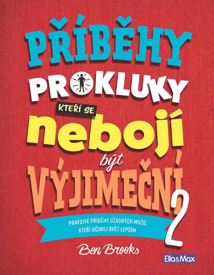 Brooks Ben: Příběhy pro kluky, kteří se nebojí být výjimeční 2 Brooks Ben: Příběhy pro kluky, kteří se nebojí být výjimeční 2