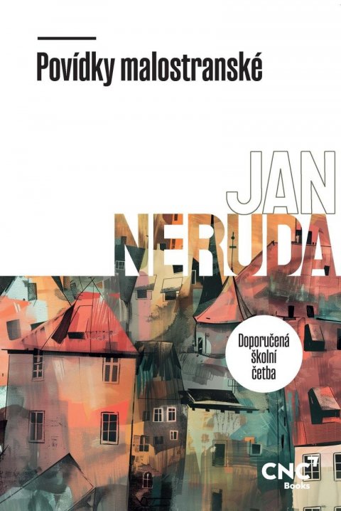 Neruda Jan: Povídky malostranské Neruda Jan: Povídky malostranské