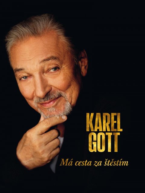 Gott Karel: Má cesta za štěstím Gott Karel: Má cesta za štěstím