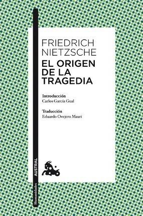 Nietzsche Friedrich: El origen de la tragedia