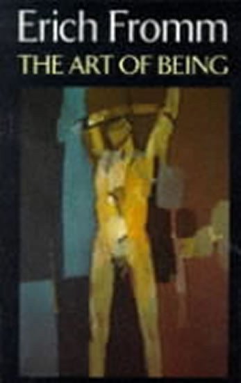 Fromm Erich: The Art of Being